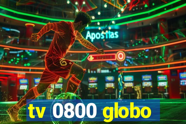 tv 0800 globo